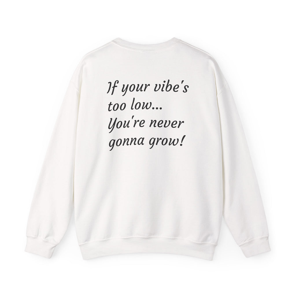Crewneck Sweatshirt — "God Gear EST. 2025" with Back Quote: "If your vibe's too low... You'll never truly know!"