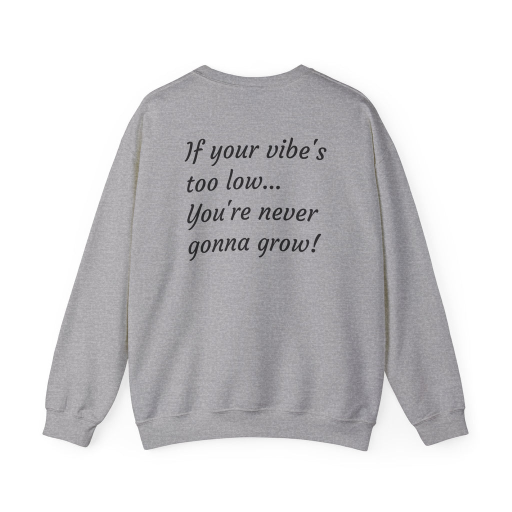 Crewneck Sweatshirt — "God Gear EST. 2025" with Back Quote: "If your vibe's too low... You'll never truly know!"