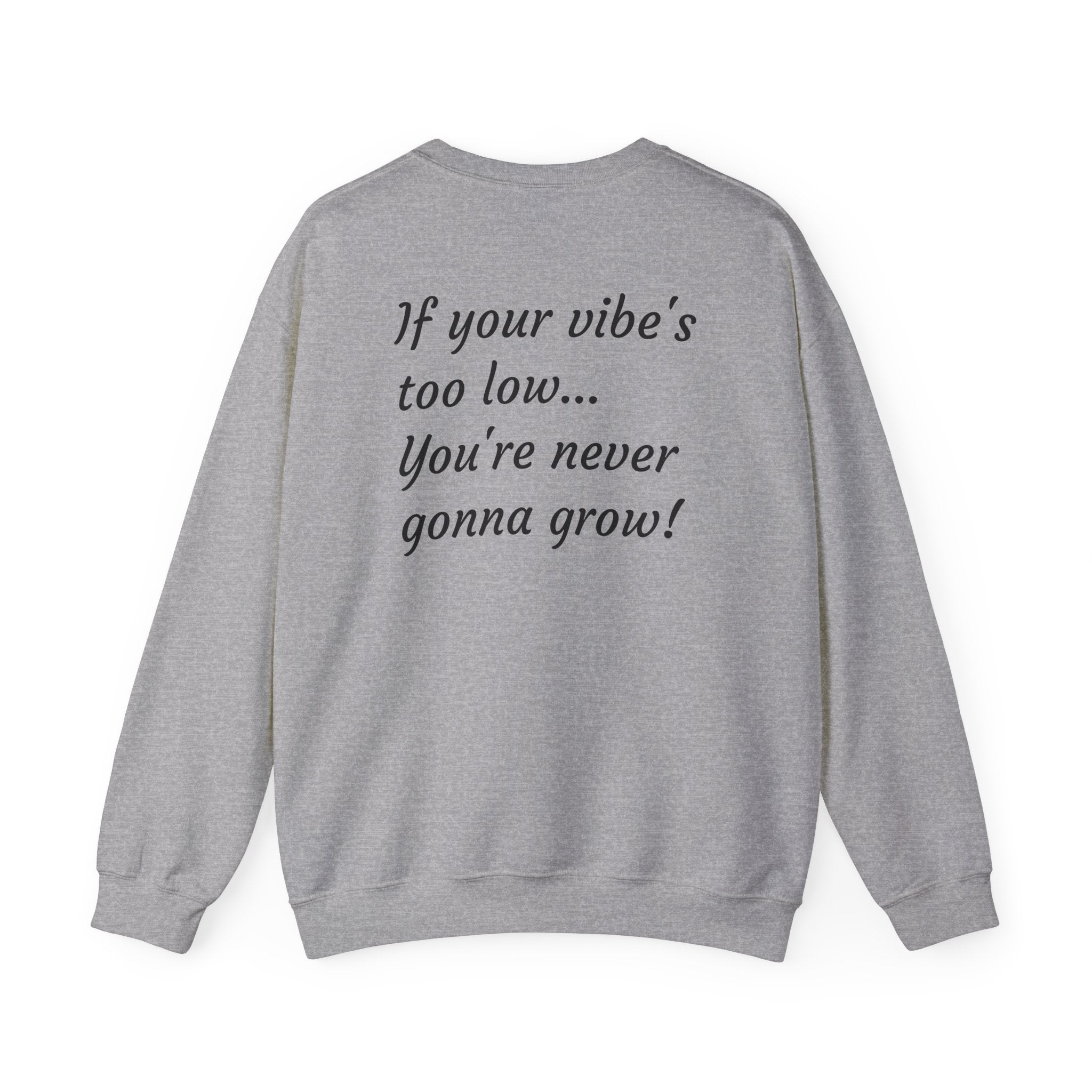 Crewneck Sweatshirt — "God Gear EST. 2025" with Back Quote: "If your vibe's too low... You'll never truly know!"