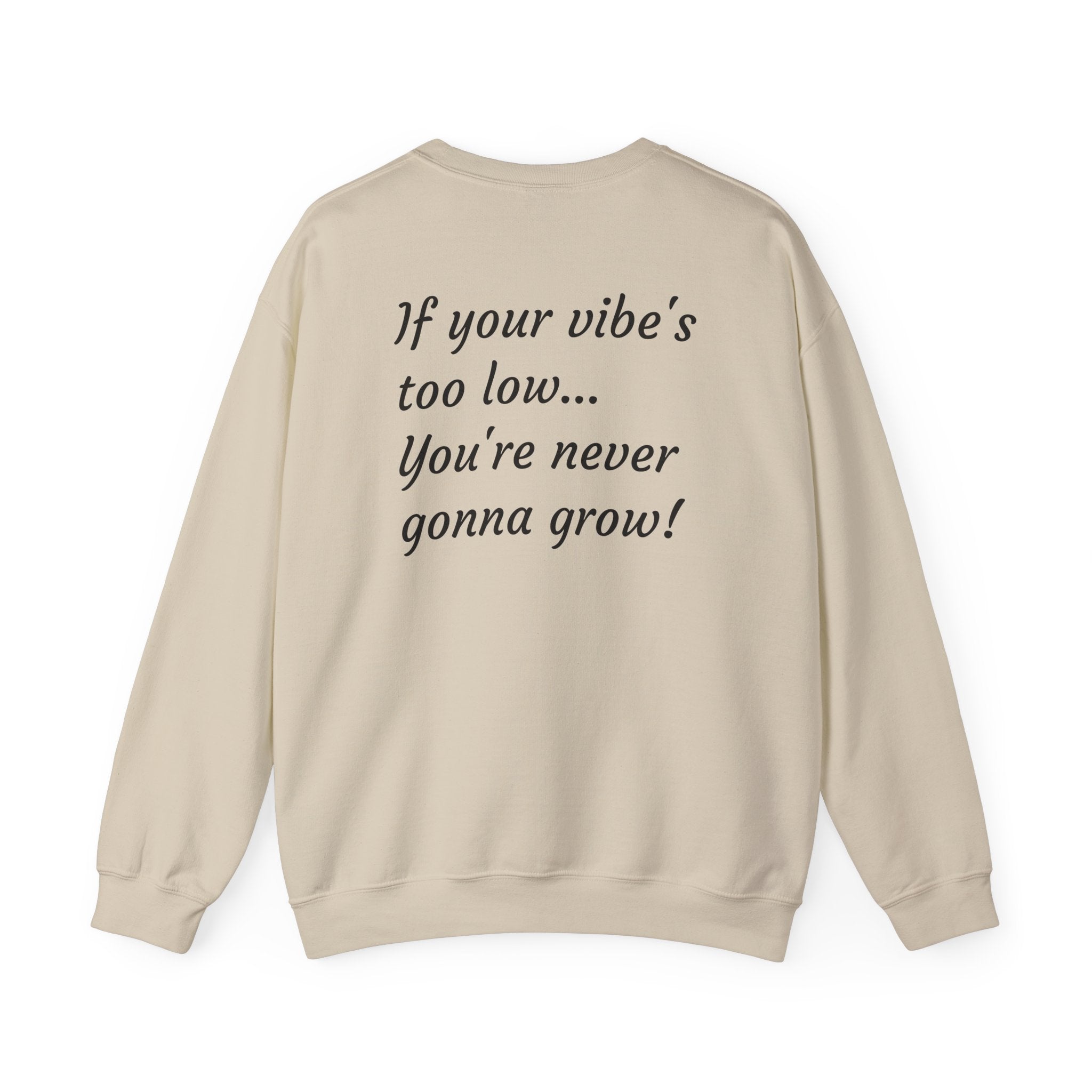 Crewneck Sweatshirt — "God Gear EST. 2025" with Back Quote: "If your vibe's too low... You'll never truly know!"
